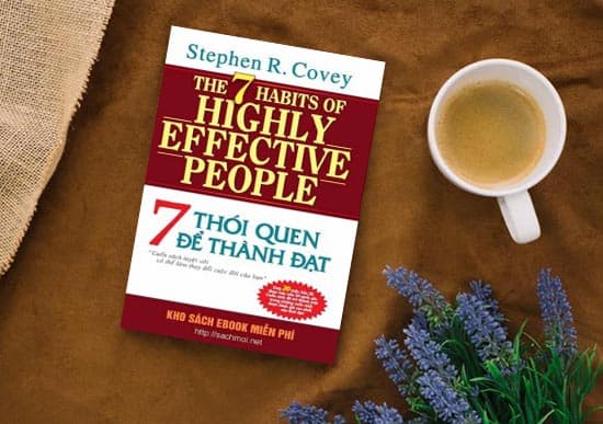 7 Thói Quen Để Thành Đạt - Stephen R. Covey